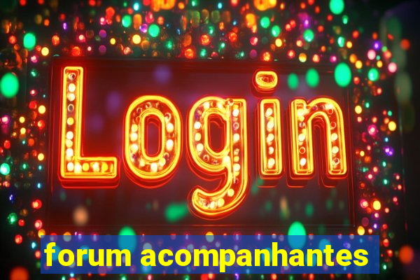 forum acompanhantes